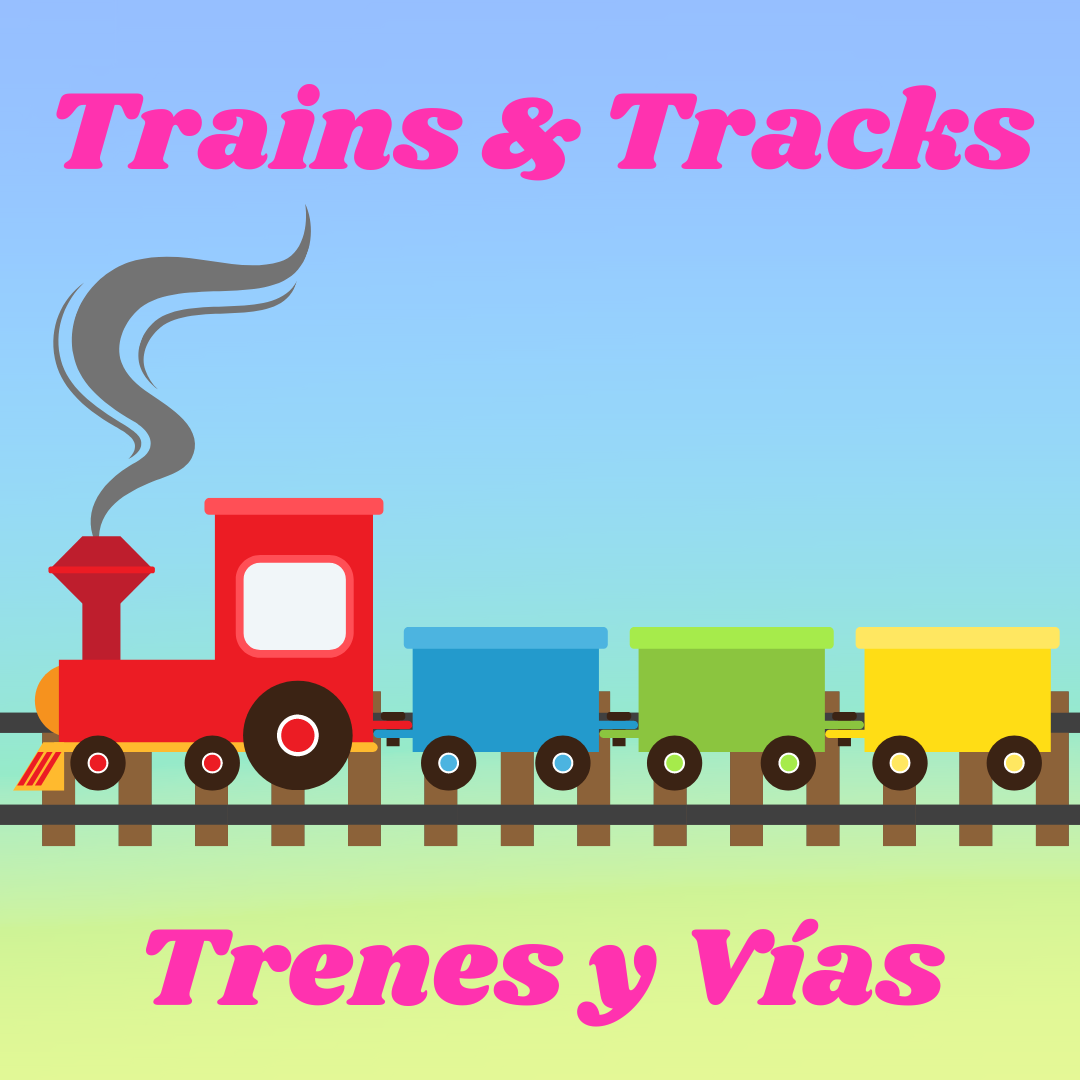 Title card for the Trains & Tracks/Trenes y Vias program. It has a graphic of a colorful train on a track.