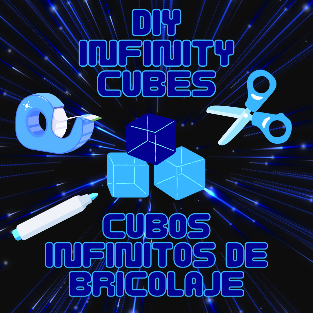 Title card for the DIY Infinity Cubes/Cubos Infinitos de Bricolaje program. Along with the title in English and Spanish are images of tape, scissors, cubes, and a marker on a starfield background.