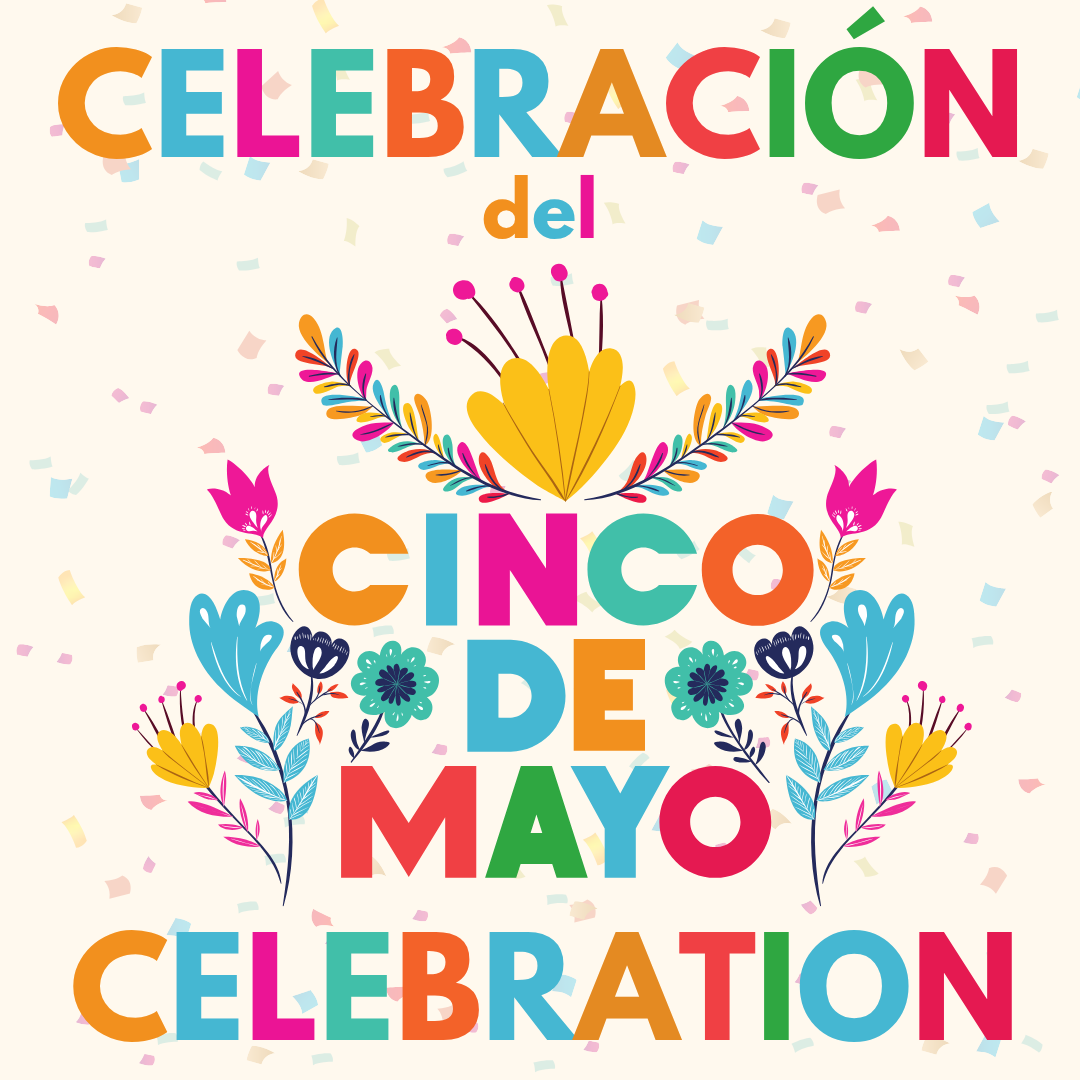 Title card for the Cinco de Mayo Celebration.